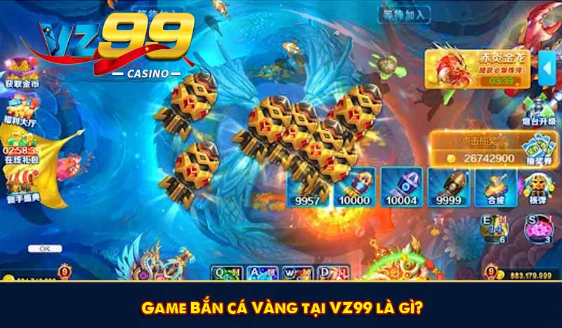 Game Bắn cá Vàng tại VZ99 là gì?