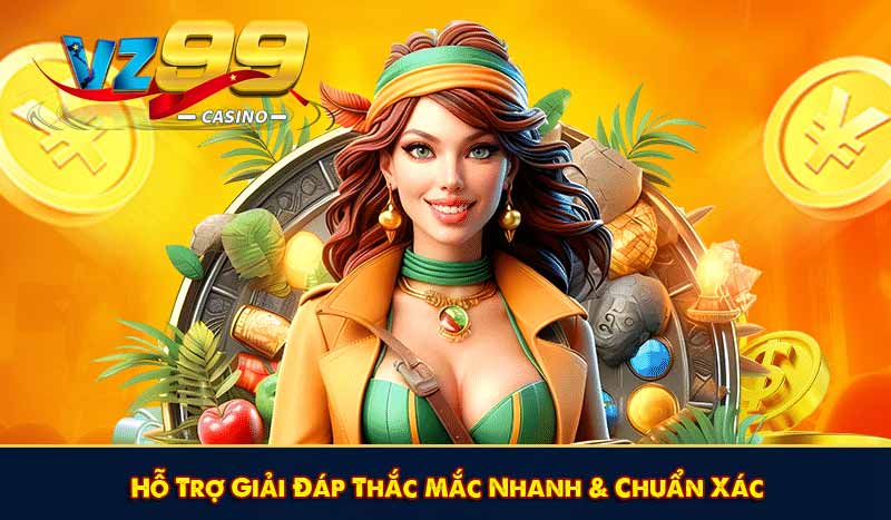 Hỗ Trợ Giải Đáp Thắc Mắc Nhanh & Chuẩn Xác