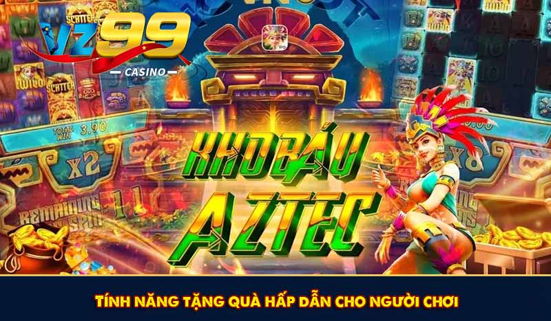Nổ Hũ Kho Báu Aztec – Hành Trình Giải Mã Bí Ẩn Cực Cuốn Hút 7 Tính năng tặng quà hấp dẫn cho người chơi