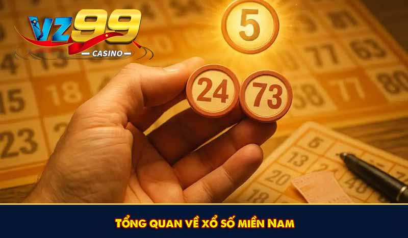 Tổng quan về xổ số miền Nam