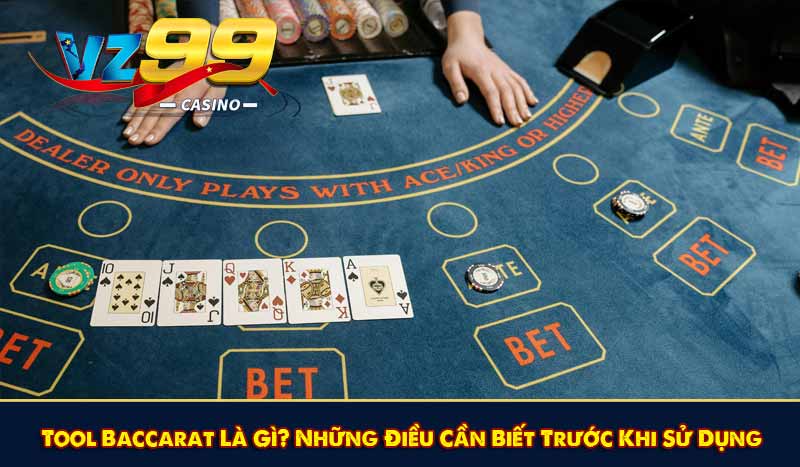 Tool Baccarat Là Gì? Những Điều Cần Biết Trước Khi Sử Dụng 1 Tool Baccarat Là Gì? Những Điều Cần Biết Trước Khi Sử Dụng